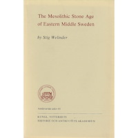 Stig Welinder The Mesolithic Stone Age of Eastern Middle Sweden (häftad, eng)