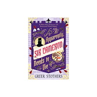 Greer Stothers Apparently, Sir Cameron Needs to Die (pocket, eng)