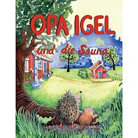 Mari Zimmermann Opa Igel und die Sauna (inbunden, ger)