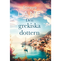 Soraya Lane Den grekiska dottern (bok, danskt band)