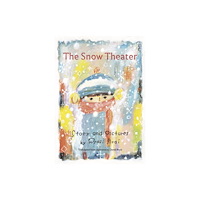 Enchanted Lion Books The Snow Theater (inbunden, eng)