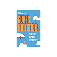 Keza MacDonald Super Nintendo (häftad, eng)