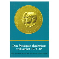 Kungl. Vitterhetsakademien Den fristående akademiens verksamhet 1974-85 : Skrift utgiven med anledning av tvåhundraårsjubileet av akademiens återin...