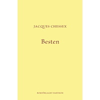 Jacques Chessex Besten (inbunden)