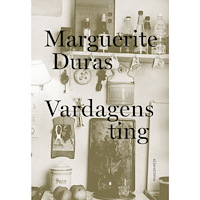 Marguerite Duras Vardagens ting : Marguerite Duras talar med Jérôme Beaujour (bok, danskt band)