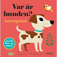 Ingela P Arrhenius Var är hunden? : barnvagsbok (bok, board book)