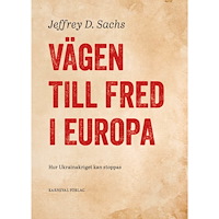 Jeffrey D. Sachs Vägen till fred i Europa (bok, kartonnage)