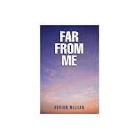 Austin Macauley Publishers LLC Far From Me (häftad, eng)