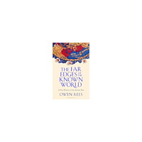 Dr Owen Rees The Far Edges of the Known World (pocket, eng)