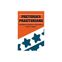 Cambridge University Press Pretoria's Praetorians (häftad, eng)
