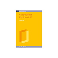 Institute of Physics Publishing Computational Physics with R (inbunden, eng)