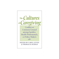 Johns Hopkins University Press The Cultures of Caregiving (inbunden, eng)