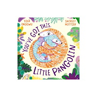 Simon & Schuster Ltd You've Got This, Little Pangolin (häftad, eng)