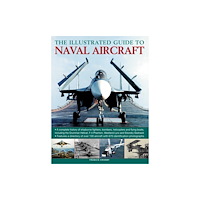 Anness publishing Illustrated Guide to Naval Aircraft (inbunden, eng)