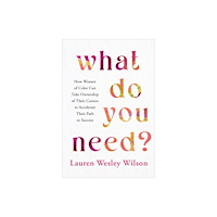 Hay House UK Ltd What Do You Need? (häftad, eng)