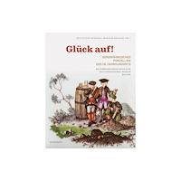 Arnoldsche Gluck auf! Bergmannisches Porzellan des 18. Jahrhunderts (inbunden, ger)