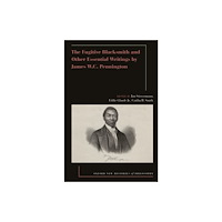 Oxford University Press Inc The Fugitive Blacksmith and Other Essential Writings by James W.C. Pennington (häftad, eng)