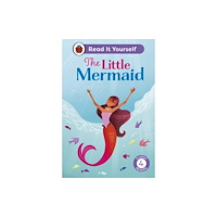 Penguin Random House Children's UK The Little Mermaid: Read It Yourself - Level 4 Fluent Reader (inbunden, eng)