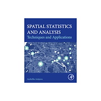 Elsevier Science Publishing Co Inc Spatial Statistics and Analysis (häftad, eng)
