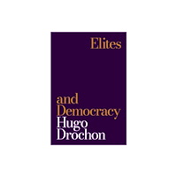 Princeton University Press Elites and Democracy (inbunden, eng)
