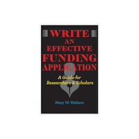 Johns Hopkins University Press Write an Effective Funding Application (inbunden, eng)