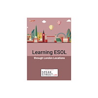Speak Street CIC Learning English through London Locations (häftad, eng)