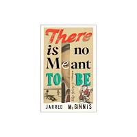 Vintage Publishing There Is No Meant to Be (inbunden, eng)