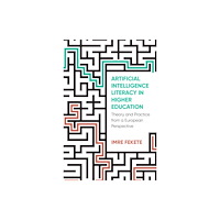 Multilingual Matters Artificial Intelligence Literacy in Higher Education (inbunden, eng)