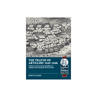 Helion & Company The Trayne of Artillery 1642-1646 (häftad, eng)