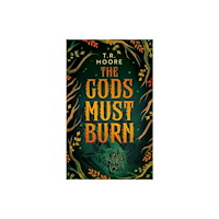 Rebellion Publishing Ltd. The Gods Must Burn (inbunden, eng)