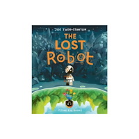Flying Eye Books The Lost Robot (inbunden, eng)