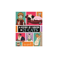 Michael O'Mara Books Ltd A History of Fashion in 21 Cats (inbunden, eng)