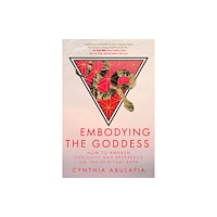 Monkfish Book Publishing Embodying the Goddess (häftad, eng)