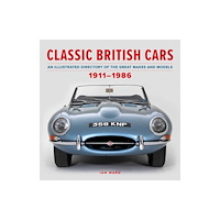 Anness publishing Classic British Cars 1911–1986 (inbunden, eng)