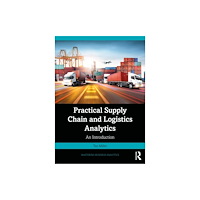 Taylor & francis ltd Practical Supply Chain and Logistics Analytics (häftad, eng)