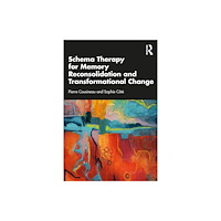 Taylor & francis ltd Schema Therapy for Memory Reconsolidation and Transformational Change (häftad, eng)