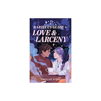 Feiwel and Friends A Barista's Guide to Love & Larceny (inbunden, eng)