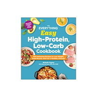 Adams Media Corporation The Everything Easy High-Protein, Low-Carb Cookbook (häftad, eng)