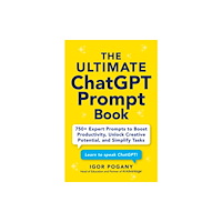 Adams Media Corporation The Ultimate ChatGPT Prompt Book (häftad, eng)