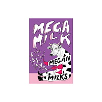Feminist Press at The City University of New York Mega Milk (häftad, eng)