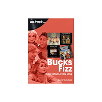 Sonicbond Publishing Bucks Fizz On Track (häftad, eng)