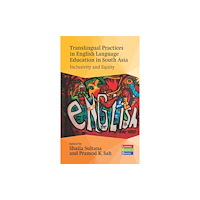 Multilingual Matters Translingual Practices in English Language Education in South Asia (häftad, eng)