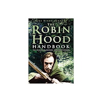 The History Press Ltd The Robin Hood Handbook (häftad, eng)