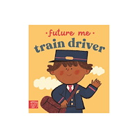 Magic Cat Publishing Future Me: Train Driver (bok, board book, eng)