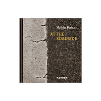 Kerber Verlag At the Roadside: Mathias Bertram (inbunden, eng)