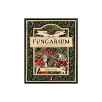 Quadrille Publishing Ltd Into the Fungarium (häftad, eng)