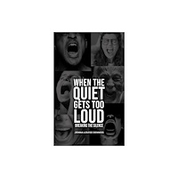 Austin Macauley Publishers When the Quiet Gets Too Loud (häftad, eng)