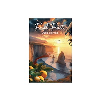 Austin Macauley Publishers Feral Fruit (häftad, eng)