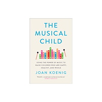 HarperCollins Publishers The Musical Child (häftad, eng)