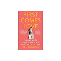 Bloomsbury Publishing PLC First Comes Love (inbunden, eng)
